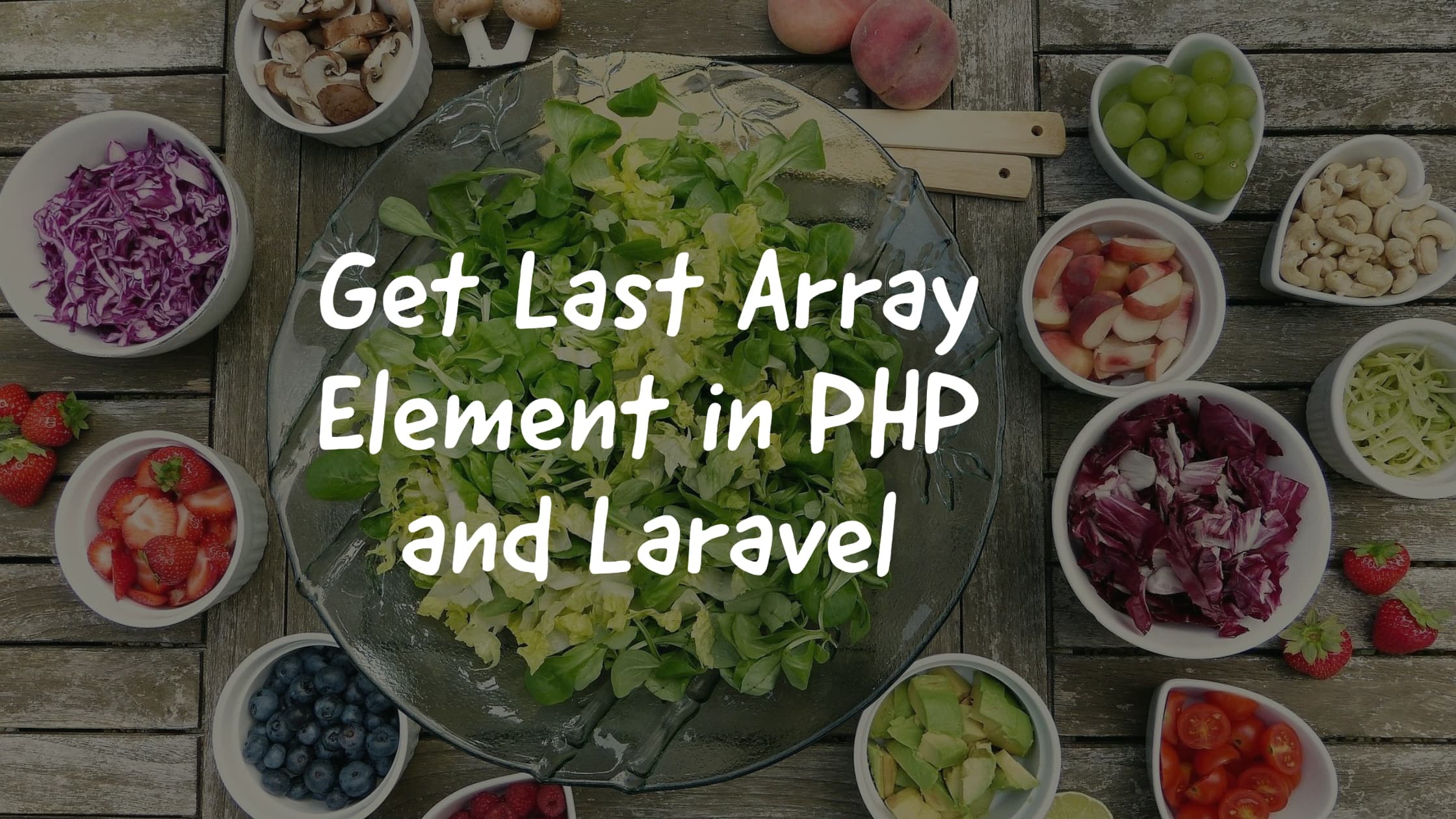 Get Last Array Element In PHP And Laravel MeshWorld