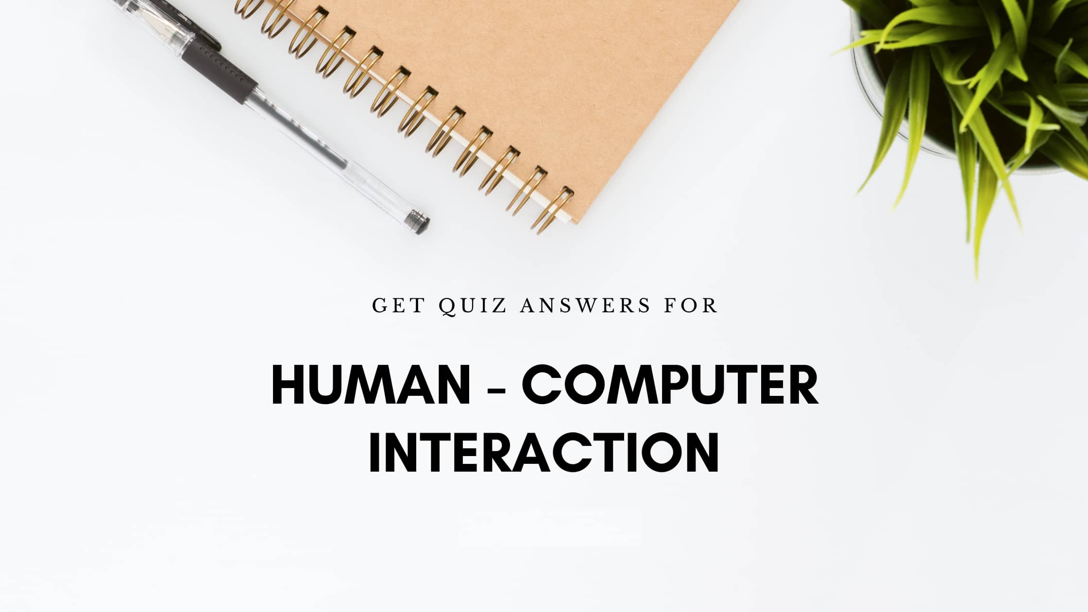 Human Computer Interaction (HCI) Interaction Design Foundation