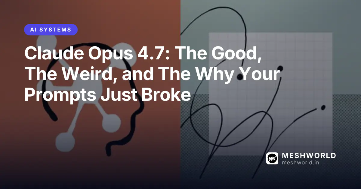 Claude Opus 4.7: The Good, The Weird, and The Why Your Prompts Just Broke