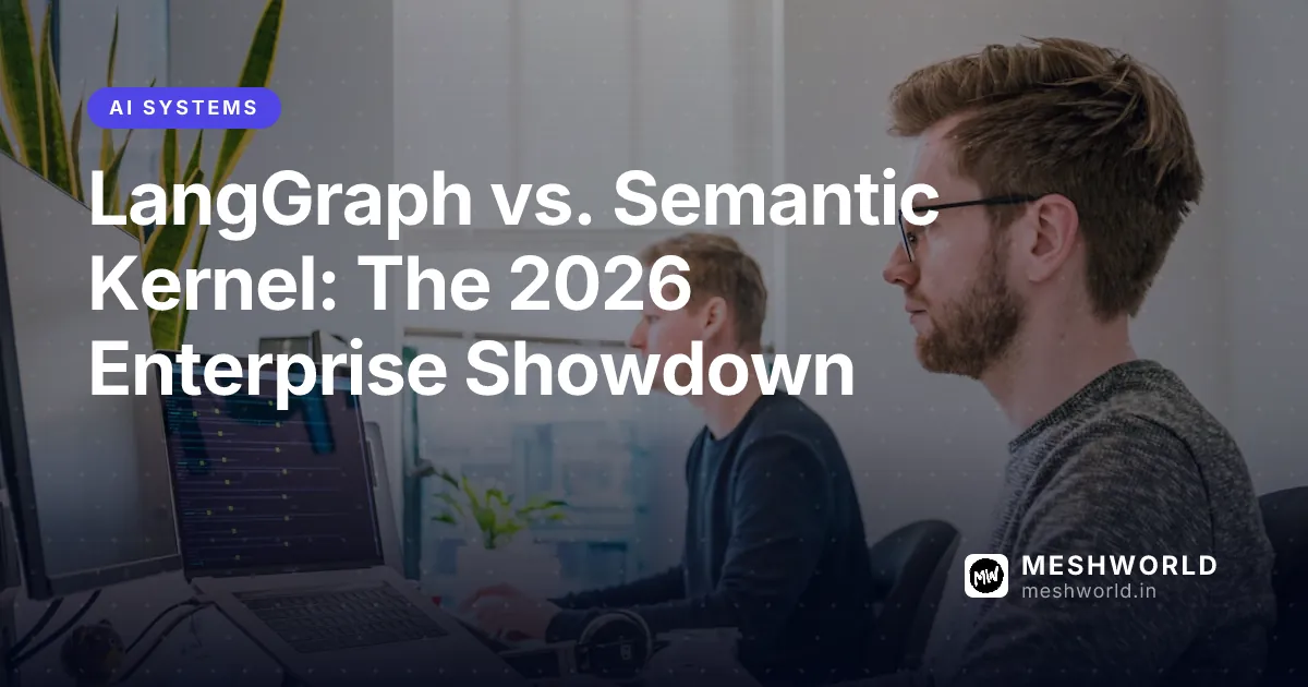 LangGraph vs. Semantic Kernel: The 2026 Enterprise Showdown