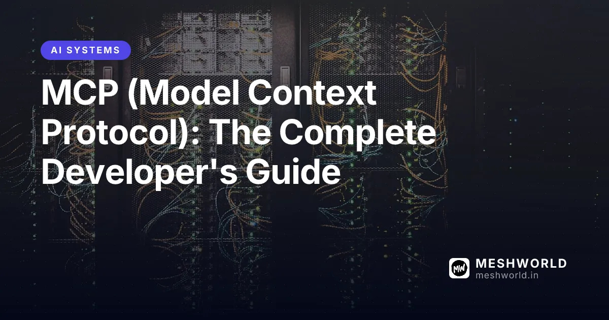 MCP (Model Context Protocol): The Complete Developer's Guide
