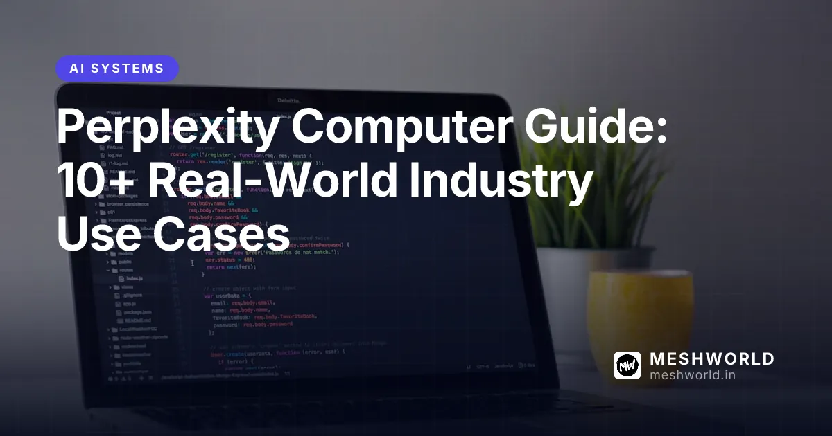 Perplexity Computer Guide: 10+ Real-World Industry Use Cases