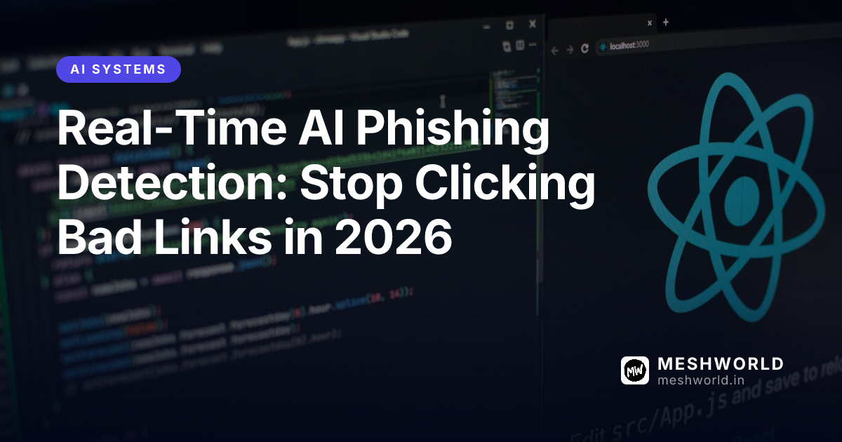 Real-Time AI Phishing Detection: Stop Clicking Bad Links in 2026