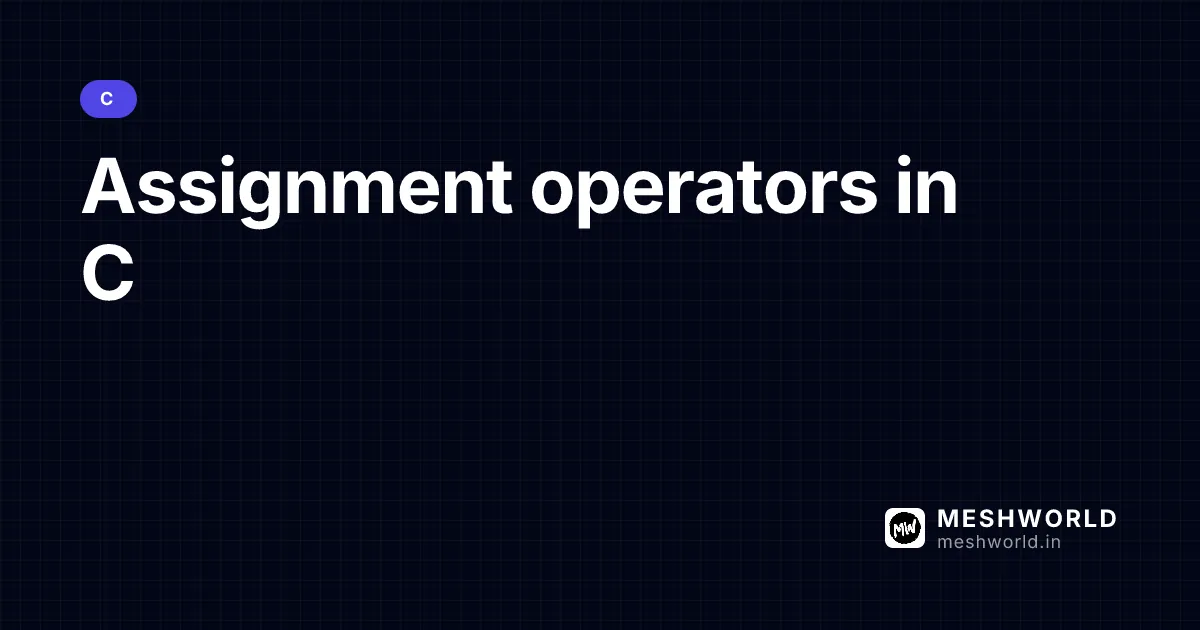 Assignment operators in C