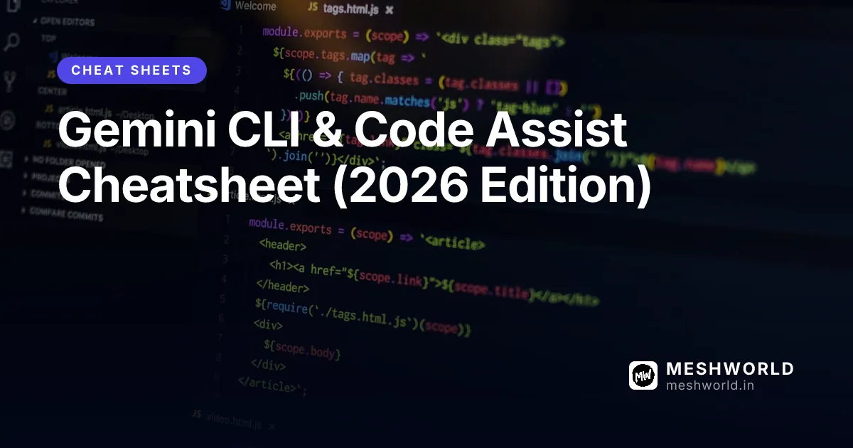 Gemini CLI & Code Assist Cheatsheet (2026 Edition)