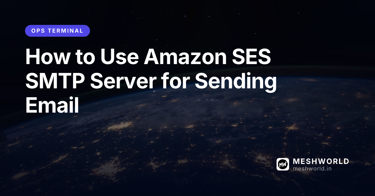How to Use Amazon SES SMTP Server for Sending Email