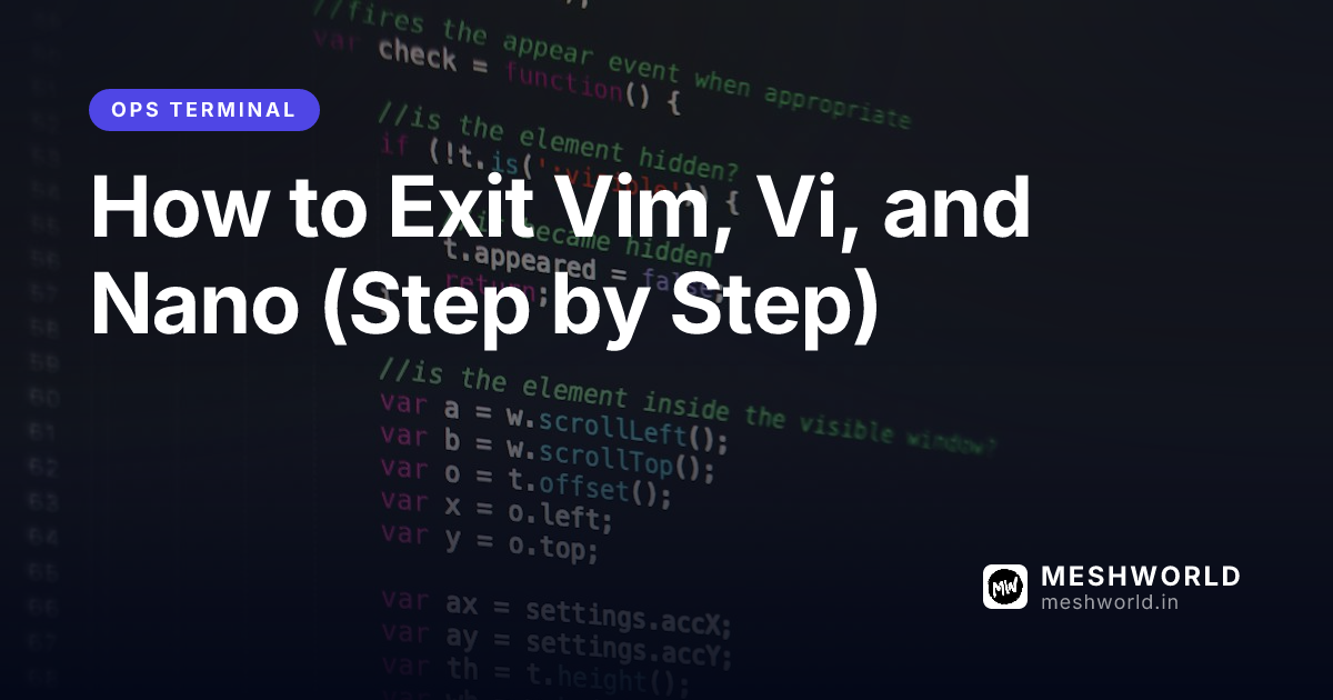 How to Exit Vim, Vi, and Nano (Step by Step)