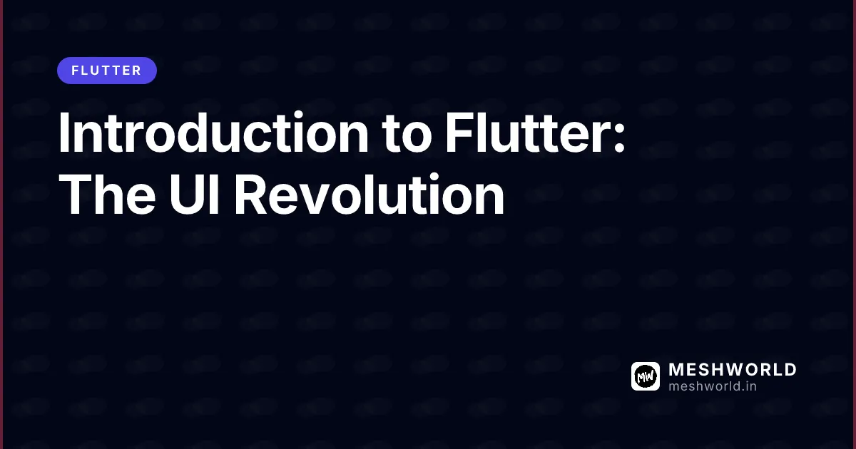 Introduction to Flutter: The UI Revolution
