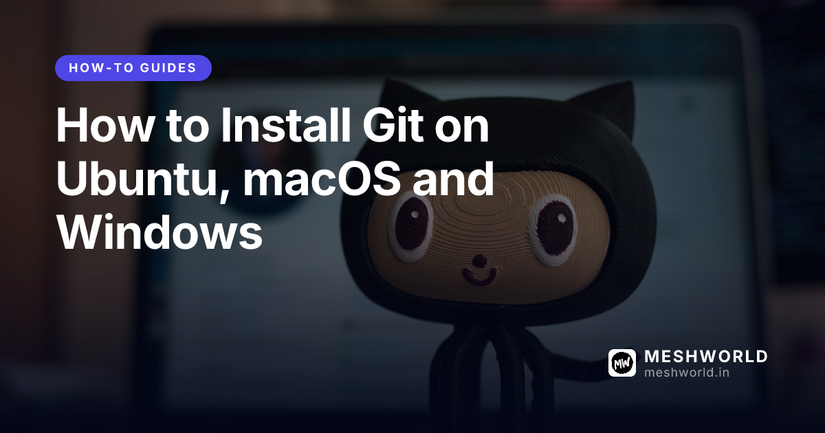 How to Install Git on Ubuntu, macOS and Windows