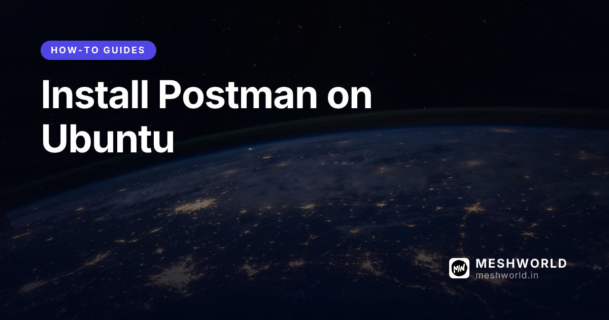 Install Postman on Ubuntu