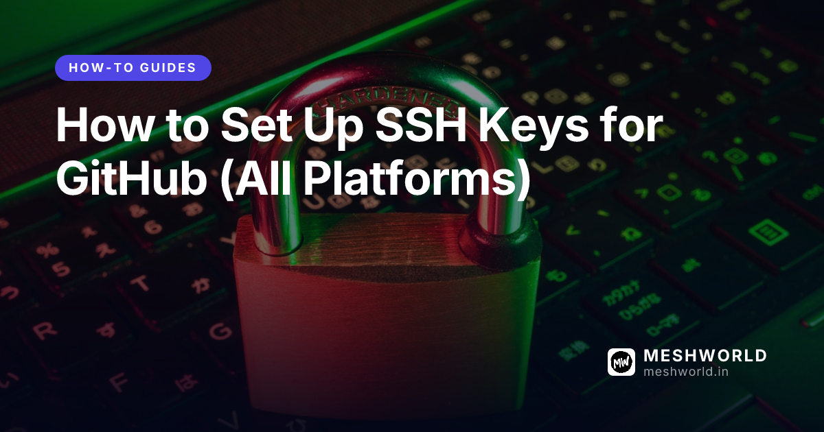 How to Set Up SSH Keys for GitHub (All Platforms)