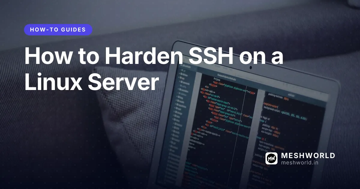 How to Harden SSH on a Linux Server