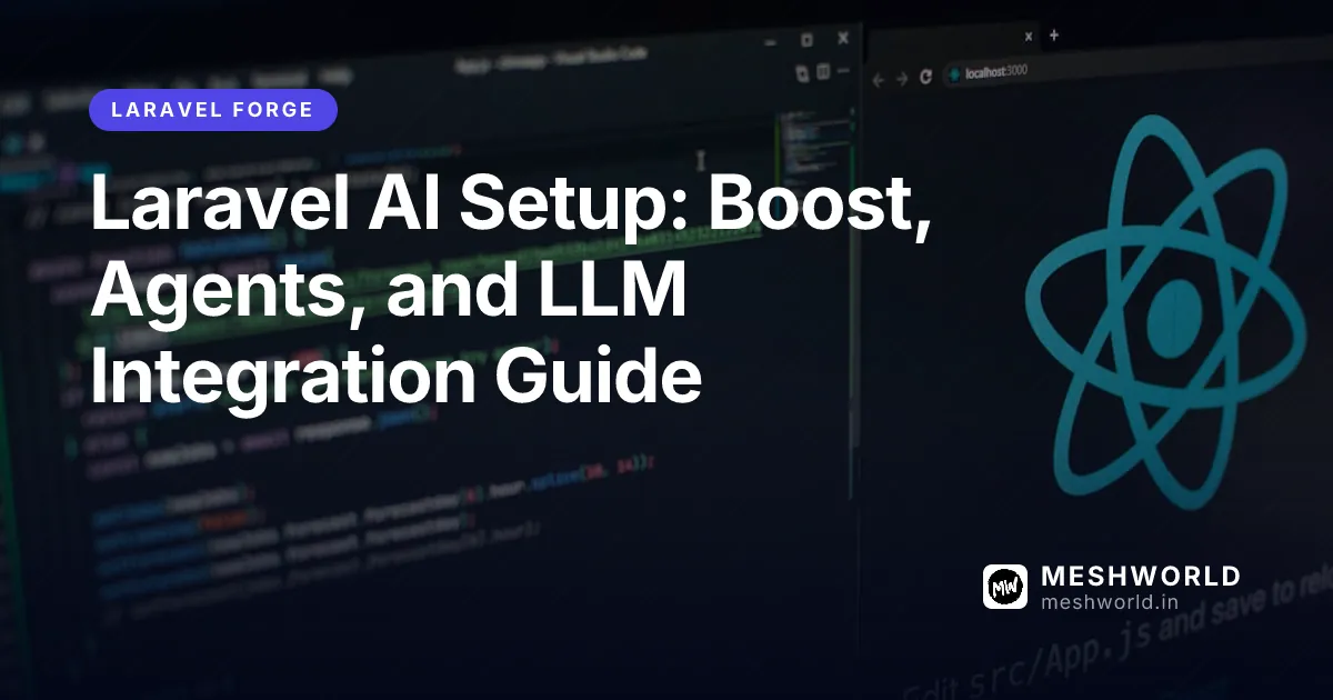 Laravel AI Setup: Boost, Agents, and LLM Integration Guide