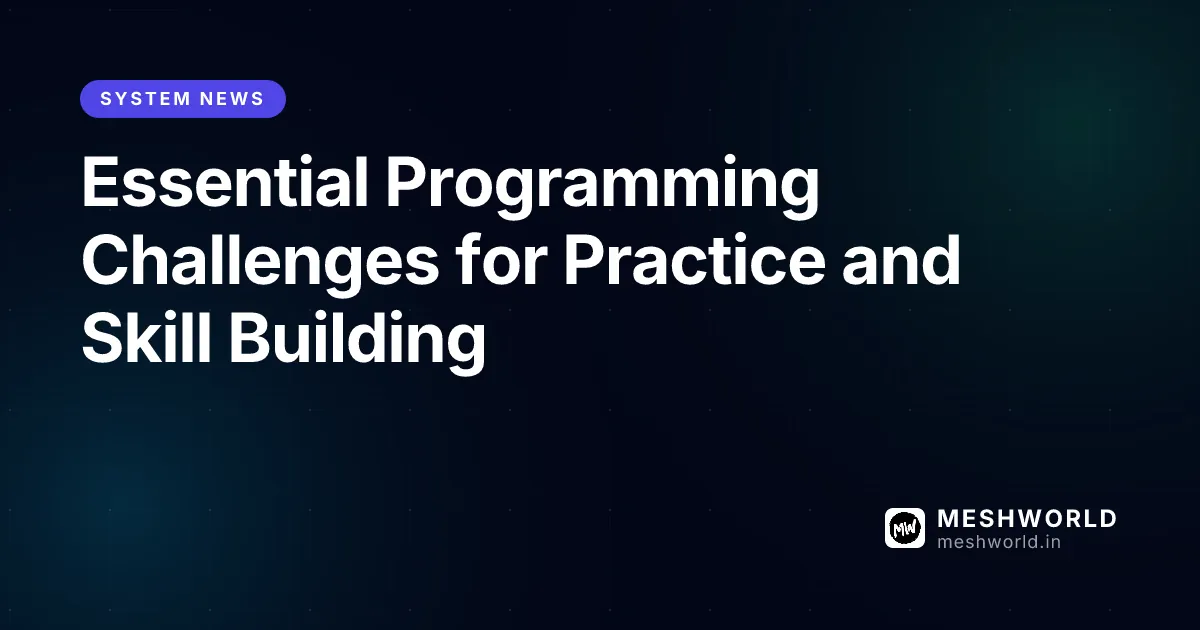 Essential Programming Challenges for Practice and Skill Building