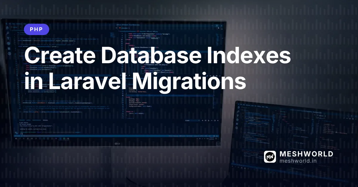 Create Database Indexes in Laravel Migrations