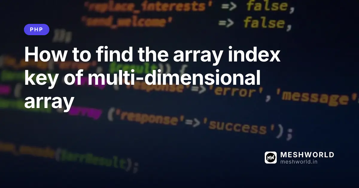 How to find the array index key of multi-dimensional array