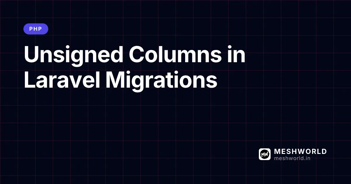 Unsigned Columns in Laravel Migrations