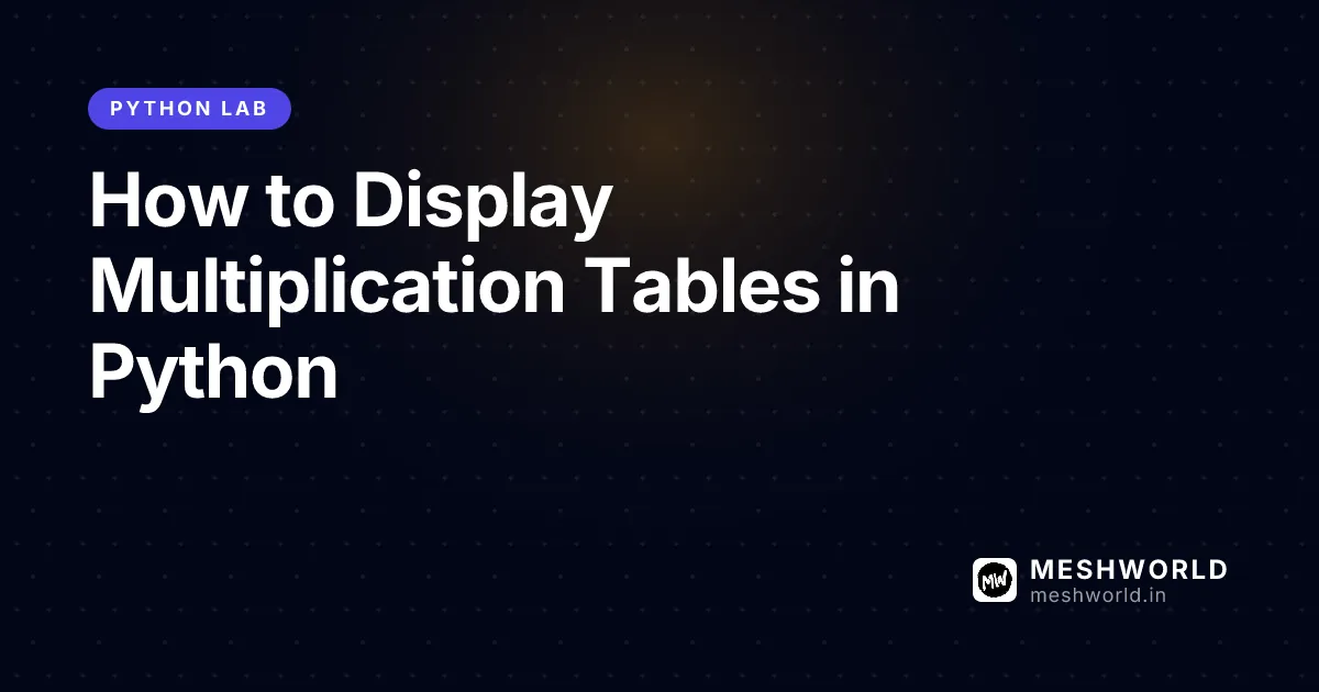 How to Display Multiplication Tables in Python