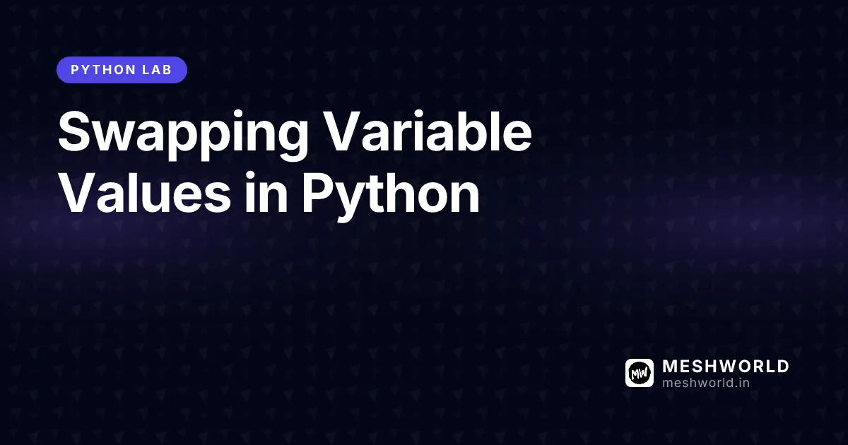 Swapping Variable Values in Python