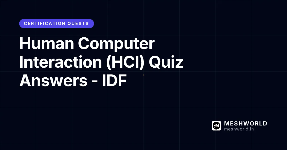 Human Computer Interaction (HCI) Quiz Answers - IDF