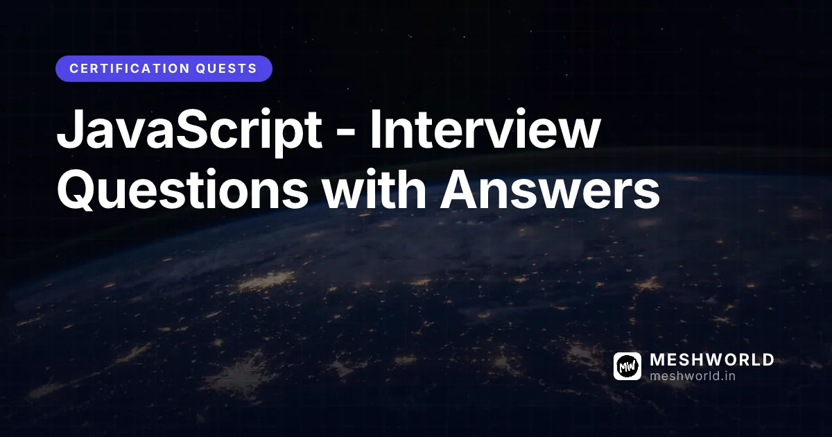 JavaScript - Interview Questions with Answers