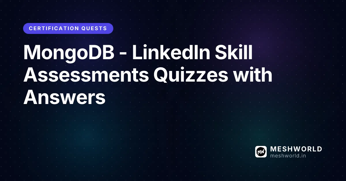 MongoDB - LinkedIn Skill Assessments Quizzes with Answers