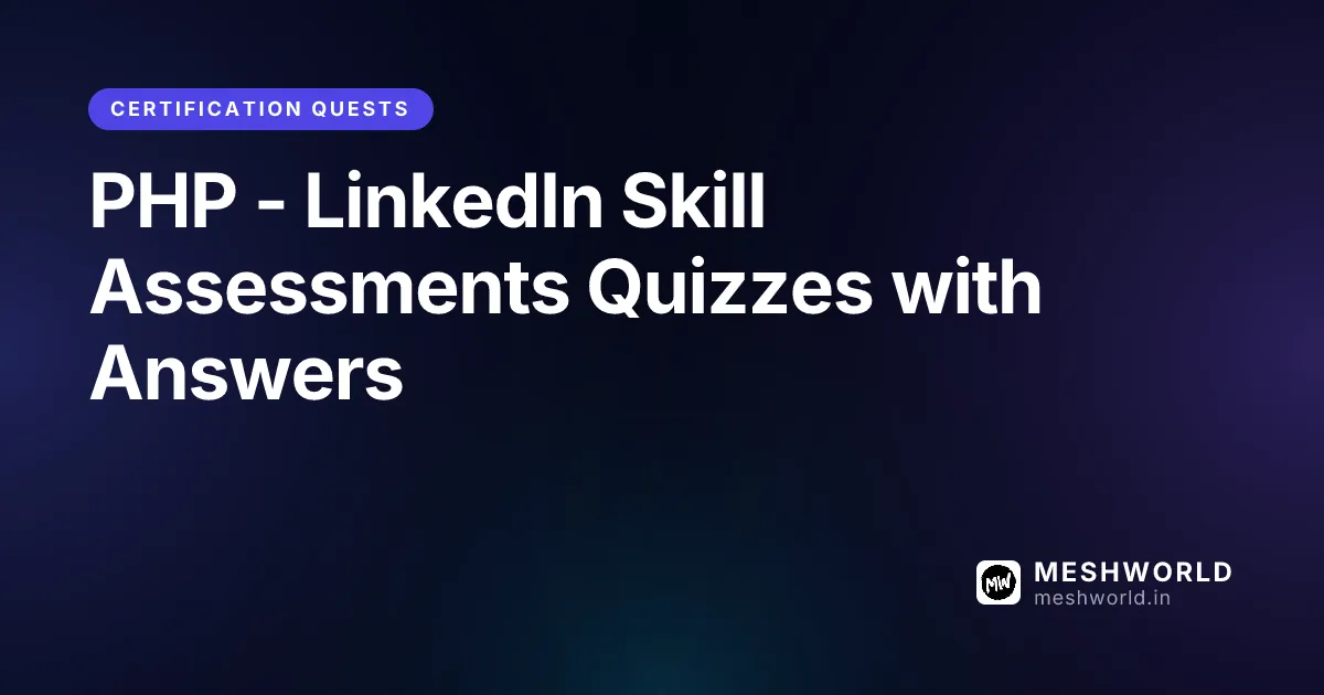 PHP - LinkedIn Skill Assessments Quizzes with Answers