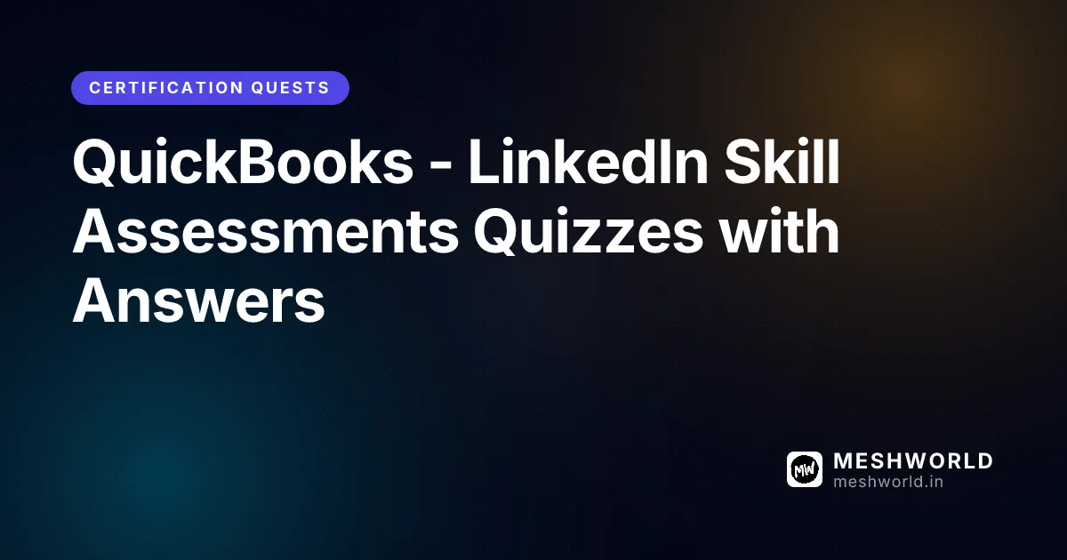 QuickBooks - LinkedIn Skill Assessments Quizzes with Answers