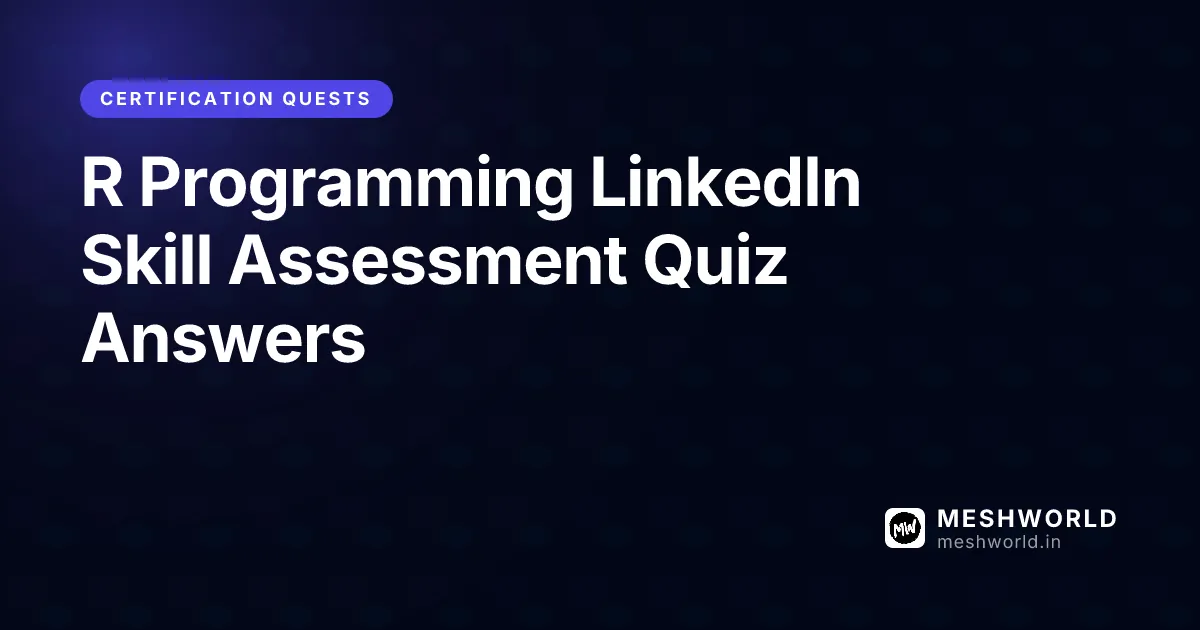 R Programming LinkedIn Skill Assessment Quiz Answers