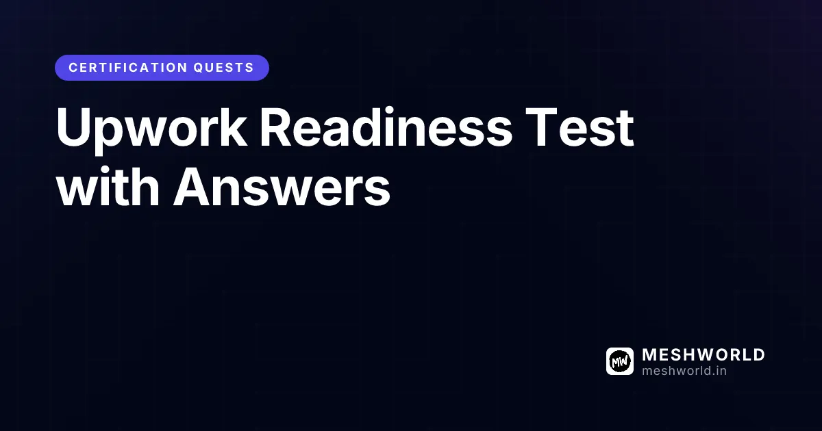 Upwork Readiness Test with Answers