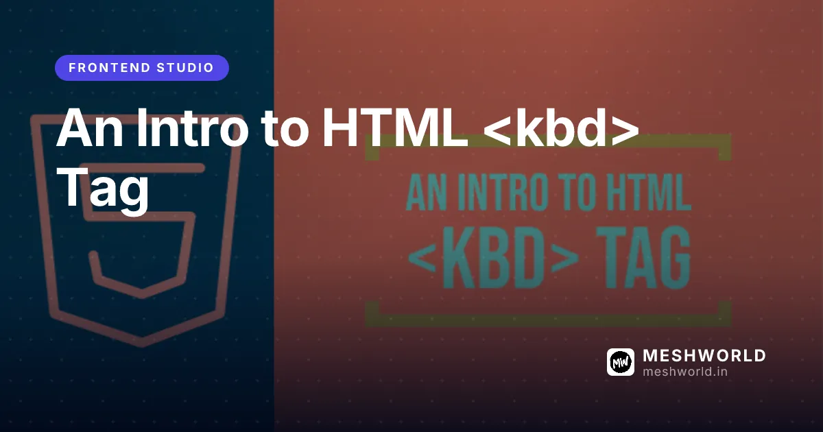 An Intro to HTML <kbd> Tag