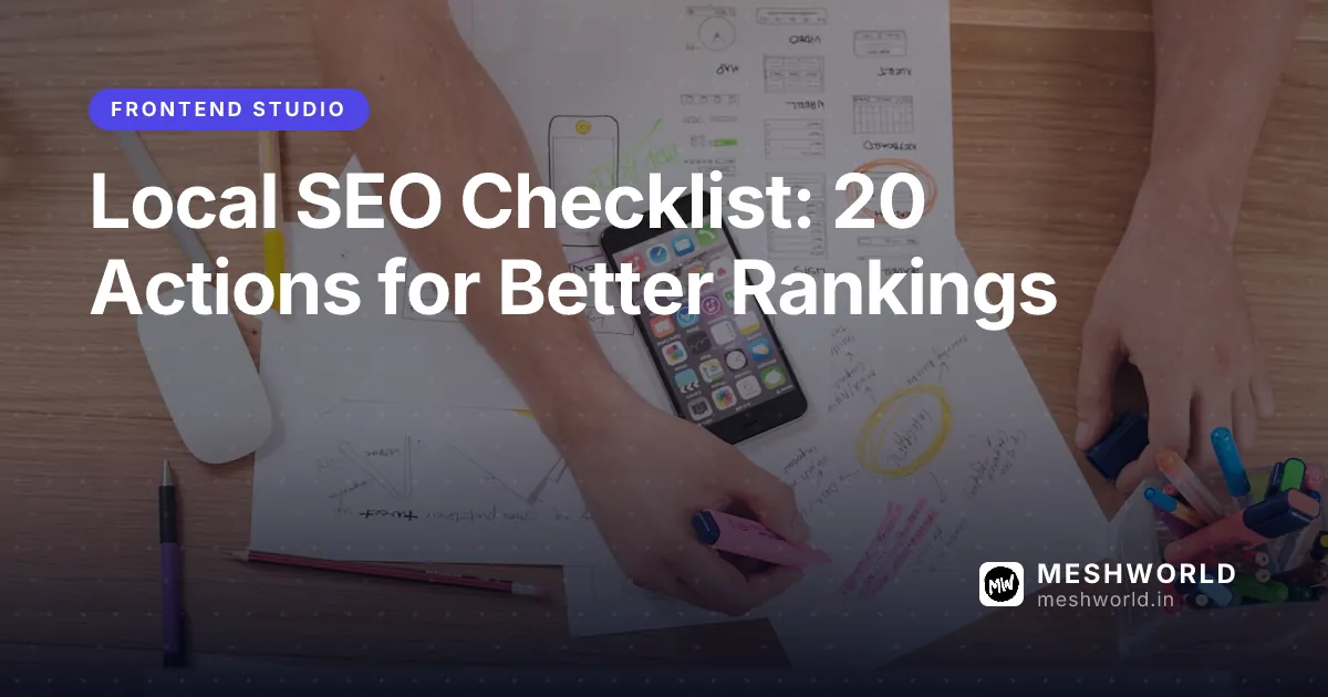 Local SEO Checklist: 20 Actions for Better Rankings