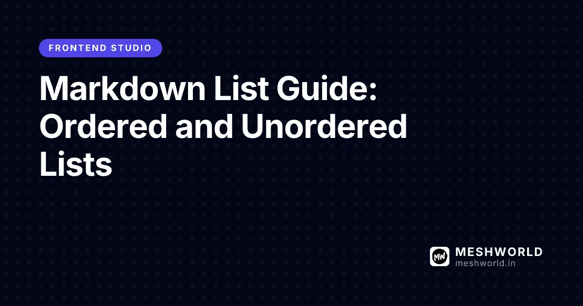 Markdown List Guide: Ordered and Unordered Lists