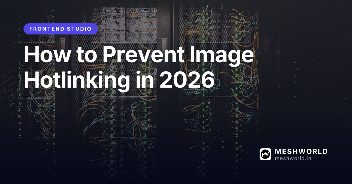 How to Prevent Image Hotlinking in 2026