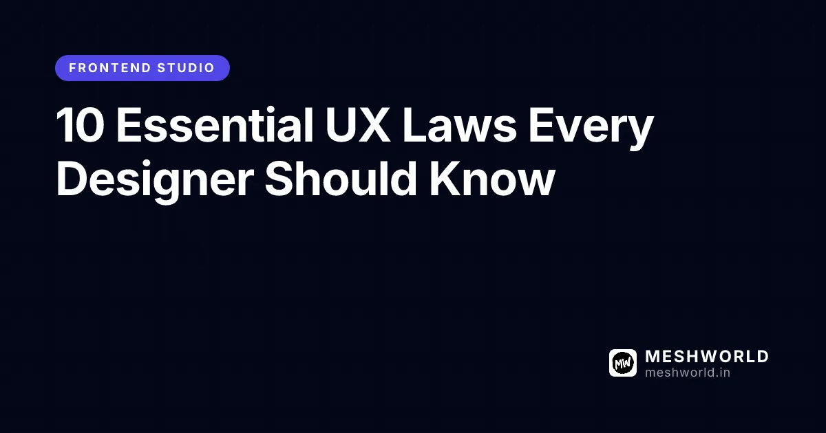 10 Essential UX Laws Every Designer Should Know